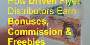 How Driven Flyer Distributors Earn Bonuses, Commission & Freebies biller billing bonus brochure business cards catalog deliver delivery distributing distribution distributor door drop jobs leaflet leafleter magazine make money marketing menus newspaper poster sell selling