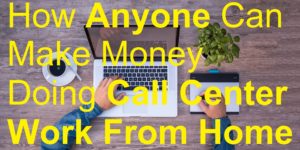 How Anyone Can Make Money Doing Call Center Work From Home picture office laptop calls communication computer headphones headset internet jobs landline online phone telephone software work writing