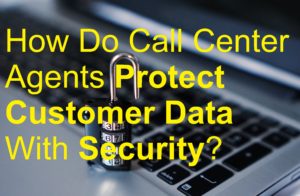 How Do Call Center Agents Protect Customer Data With Security picture earn make money online from home jobs work breach